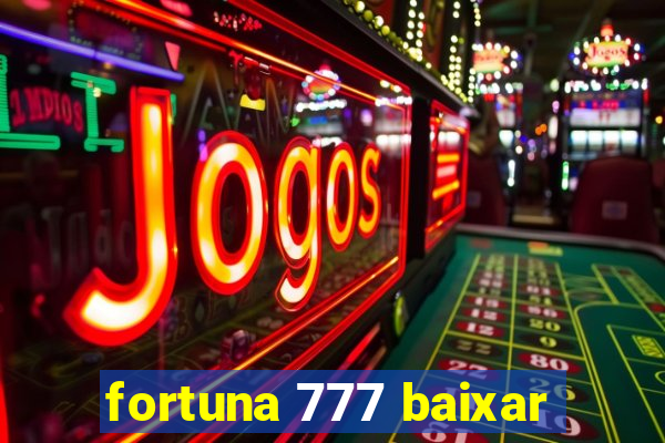 fortuna 777 baixar