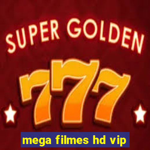 mega filmes hd vip