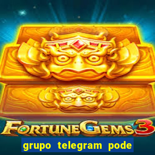 grupo telegram pode tudo gay