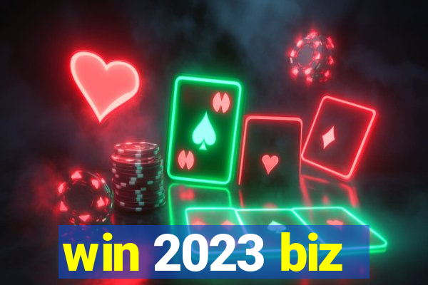 win 2023 biz