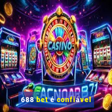 688 bet é confiável