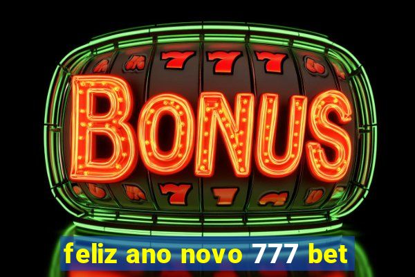 feliz ano novo 777 bet