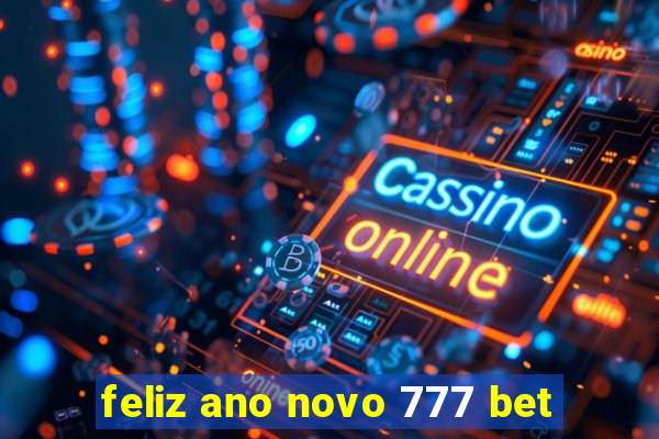 feliz ano novo 777 bet