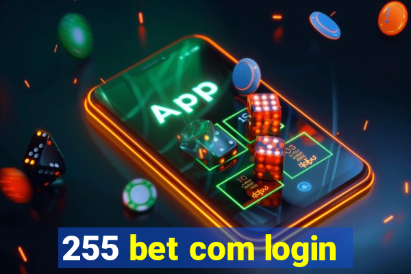 255 bet com login