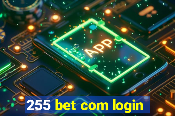 255 bet com login