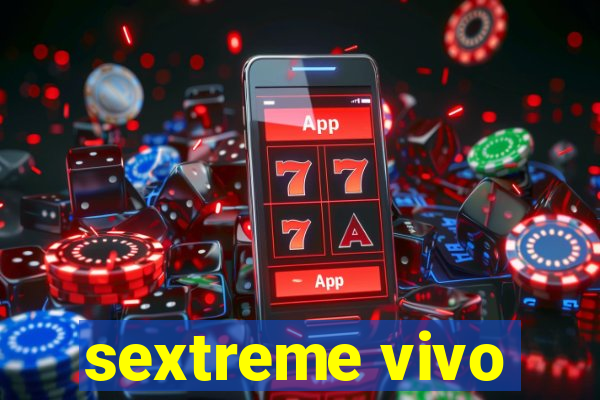 sextreme vivo