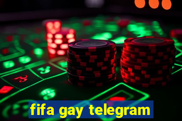 fifa gay telegram