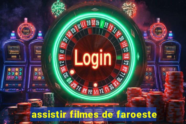 assistir filmes de faroeste