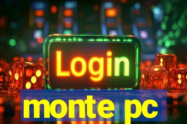 monte pc