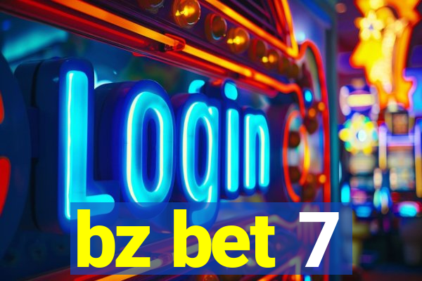 bz bet 7