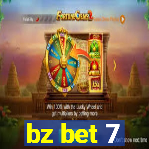 bz bet 7