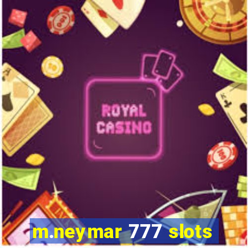 m.neymar 777 slots