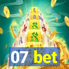 07 bet