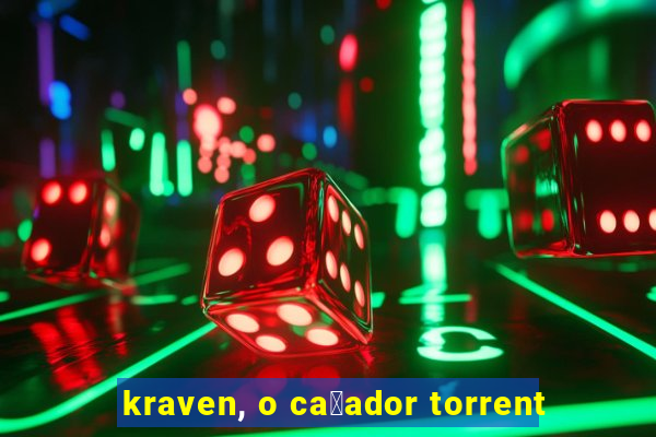 kraven, o ca莽ador torrent