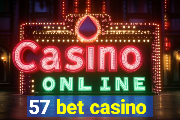 57 bet casino