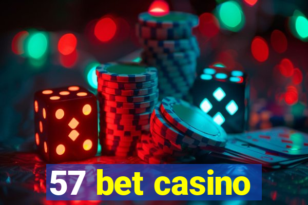 57 bet casino