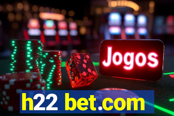 h22 bet.com