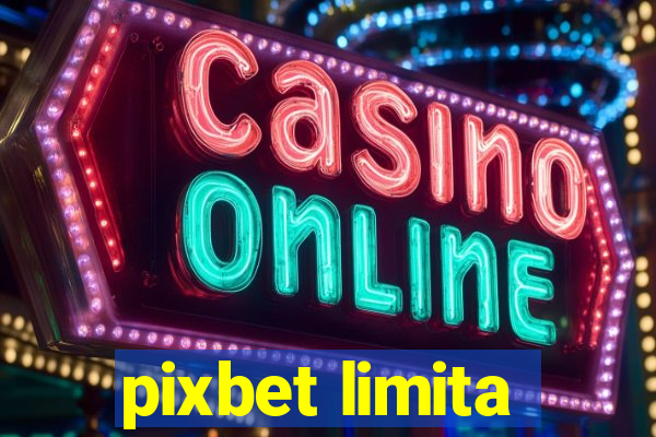 pixbet limita