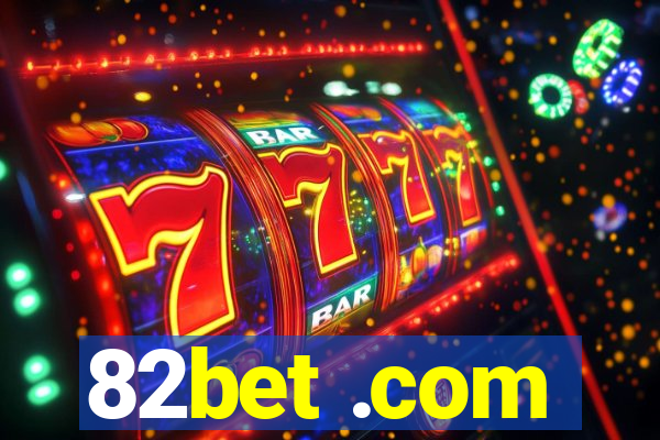 82bet .com