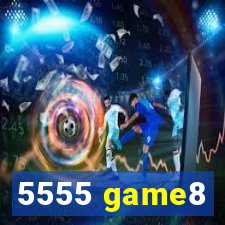 5555 game8