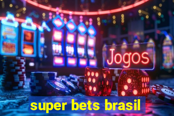 super bets brasil