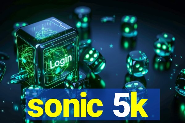 sonic 5k