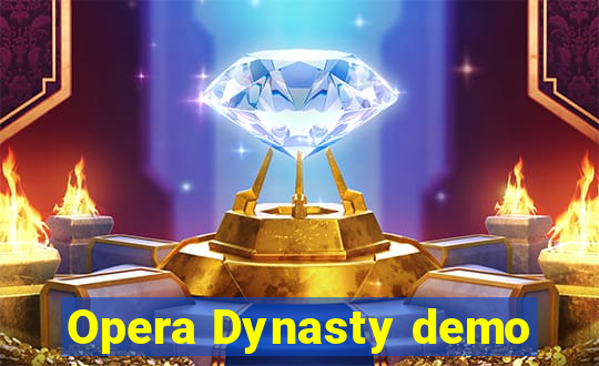 Opera Dynasty demo