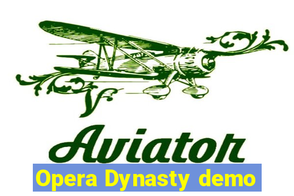 Opera Dynasty demo