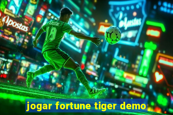 jogar fortune tiger demo