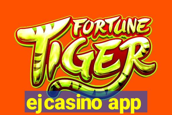 ejcasino app