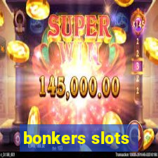 bonkers slots