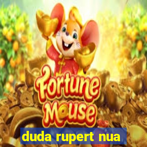 duda rupert nua