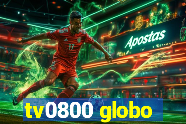 tv0800 globo