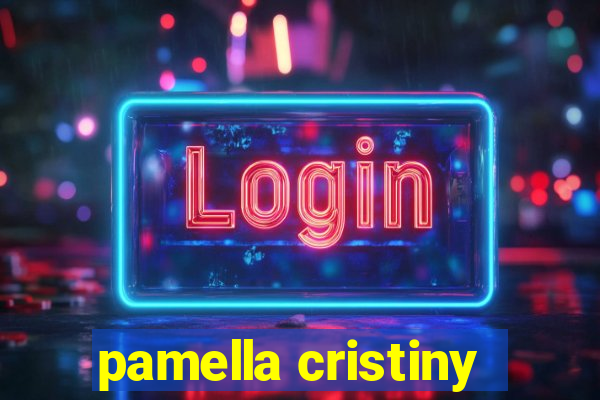 pamella cristiny