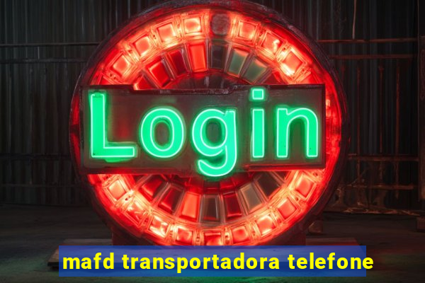 mafd transportadora telefone