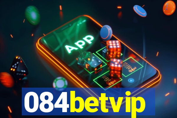 084betvip