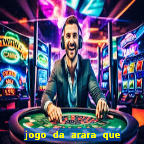 jogo da arara que ganha dinheiro