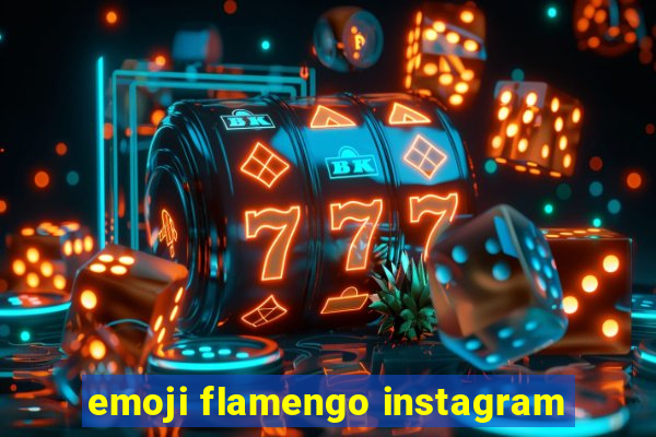 emoji flamengo instagram