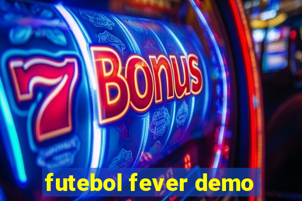 futebol fever demo