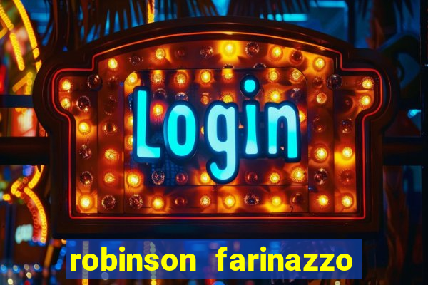 robinson farinazzo casal patente