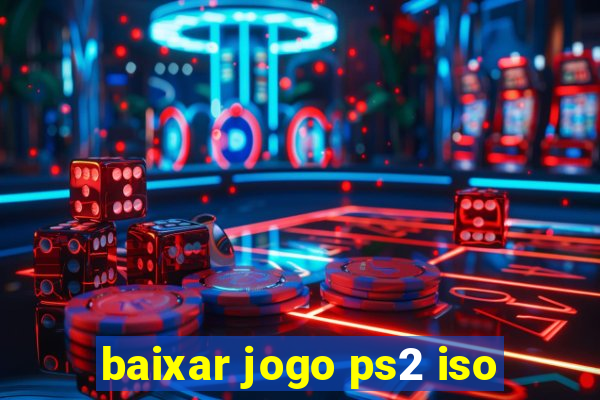 baixar jogo ps2 iso