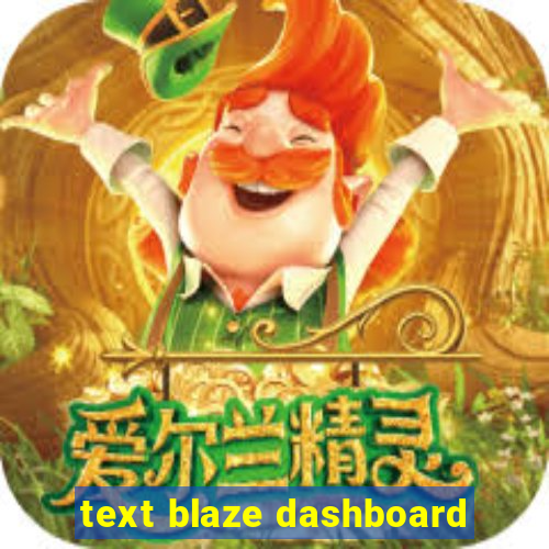 text blaze dashboard