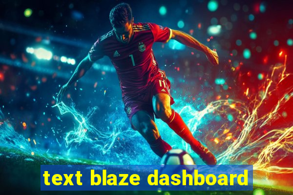 text blaze dashboard