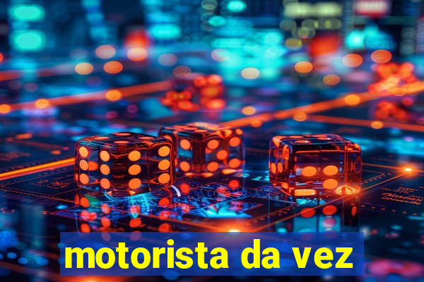 motorista da vez