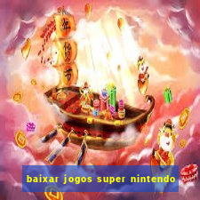 baixar jogos super nintendo