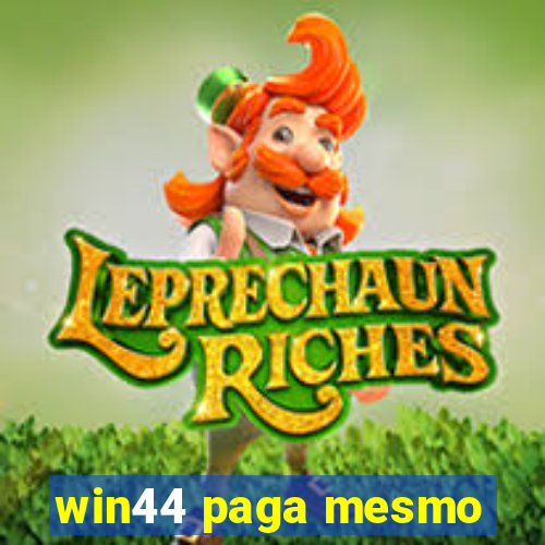 win44 paga mesmo