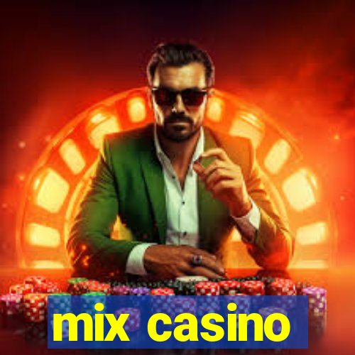 mix casino