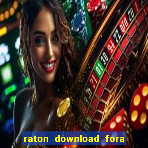 raton download fora do ar