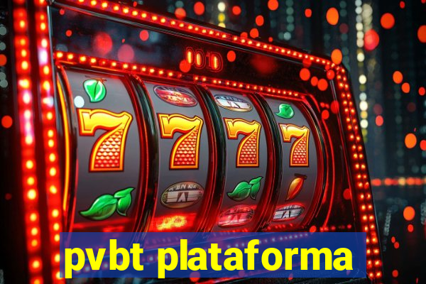 pvbt plataforma