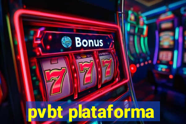 pvbt plataforma